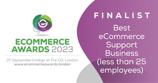 Ecommerce Awards 2023 (ECA23) Best eCommerce Support Business (less than 25 employees)